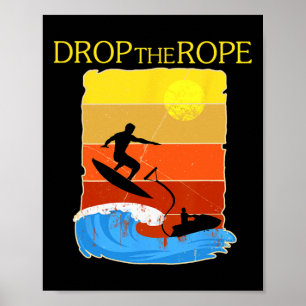 Wake Surfing Gift Shirt Boat Lake Wakesuring Drop Poster