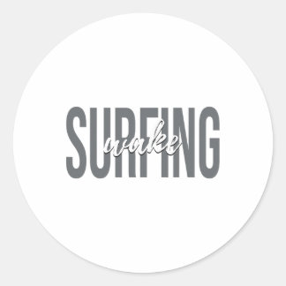 Wake Surfing Wakesurf Wake Surfer Surfing Boat _3 Classic Round Sticker