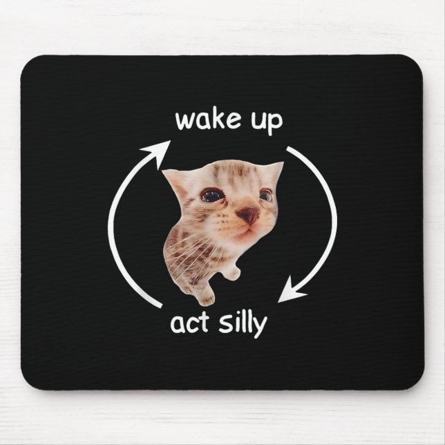 Wake Up Act Silly _ Crying Banana Cat Meme  Mouse Pad (Front)