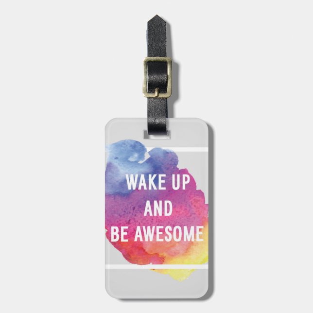 Wake Up And Be Awesome Luggage Tag (Front Vertical)