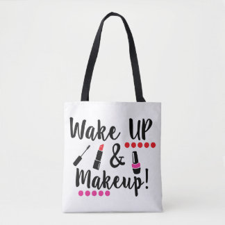 Wake Up And Makeup Tote Bag