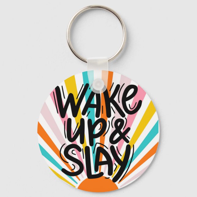 Wake Up and Slay Keychain (Front)