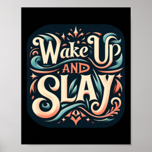 Wake Up And Slay Poster