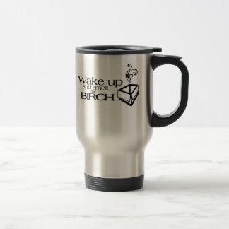 Wake Up and Smell the Birch Travel Mug