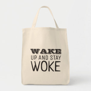 Wake up and Stay Woke, Bag for Life