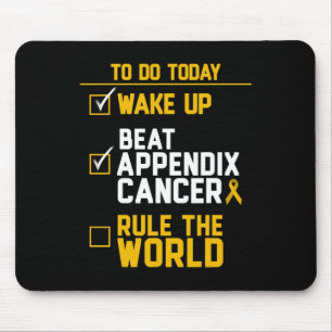 Wake Up Beat Appendix Cancer Rule the World  Mouse Pad