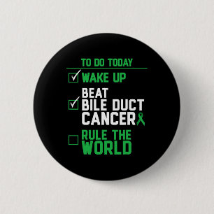 Wake Up Beat Bile Duct Cancer Rule The World 1  6 Cm Round Badge