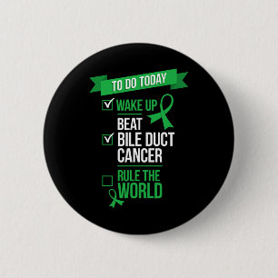 Wake Up Beat Bile Duct Cancer Rule The World  6 Cm Round Badge