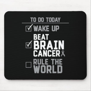 Wake Up Beat Brain Cancer Rule the World Mouse Pad