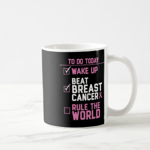 Wake Up Beat Breast Cancer Rule The World 2 Coffee Mug
