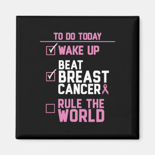 Wake Up Beat Breast Cancer Rule The World 2  Magnet