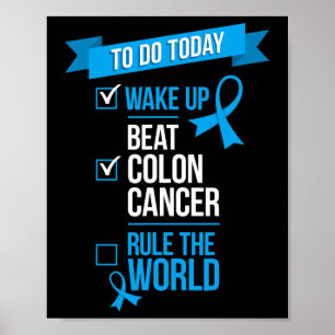 Wake Up Beat Colon Cancer Rule The World 1 Poster