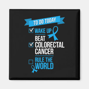 Wake Up Beat Colourectal Cancer Rule the World Magnet