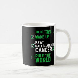 Wake Up Beat Gallbladder Cancer Rule The World Coffee Mug