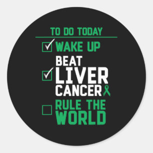 Wake Up Beat Liver Cancer Rule The World Classic Round Sticker