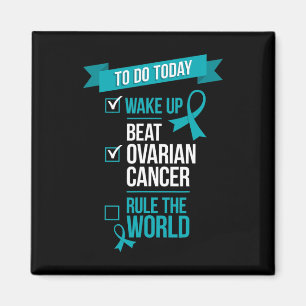 Wake Up Beat Ovarian Cancer Rule The World 1 Magnet