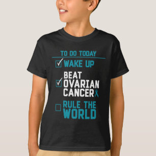 Wake Up Beat Ovarian Cancer Rule The World T-Shirt