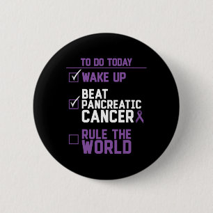 Wake Up Beat Pancreatic Cancer Rule the World Gift 6 Cm Round Badge