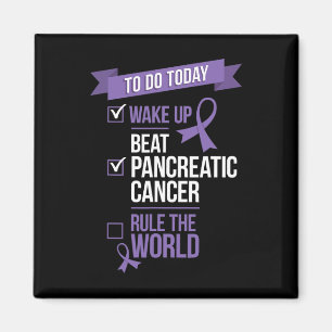 Wake Up Beat Pancreatic Cancer Rule The World Magnet