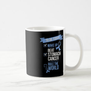 Wake Up Beat Stomach Cancer Rule the World 1 Coffee Mug