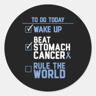 Wake Up Beat Stomach Cancer Rule the World Classic Round Sticker