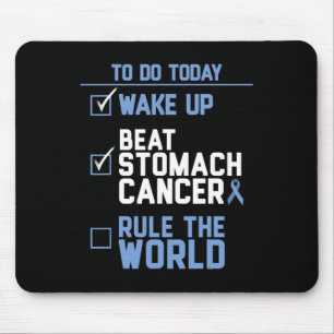 Wake Up Beat Stomach Cancer Rule the World Mouse Pad