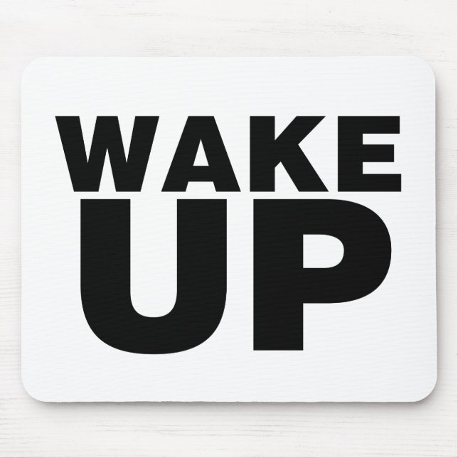 Wake Up Black Mouse Pad (Front)
