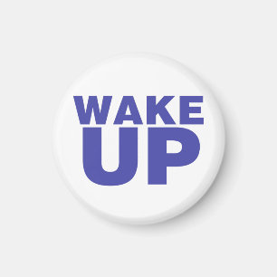 Wake Up Blue Magnet