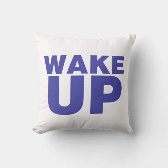 Wake Up Blue Throw Pillow (Front)