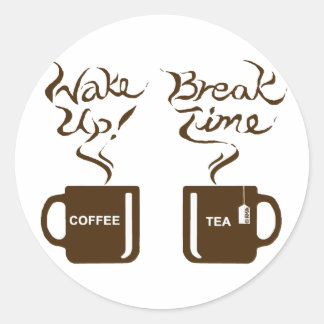 Wake up! break time classic round sticker