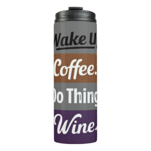 wake up coffee do things wine thermal tumbler
