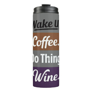 wake up coffee do things wine thermal tumbler