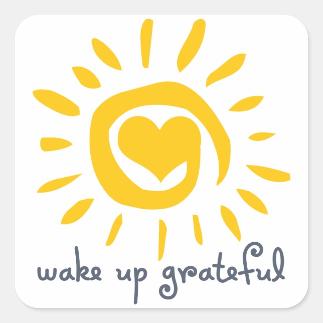 Wake Up Grateful Square Sticker (Front)