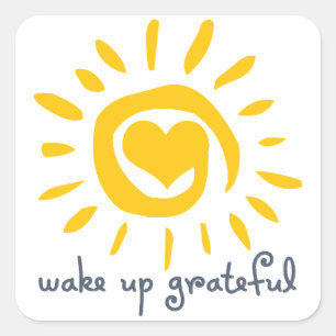 Wake Up Grateful Square Sticker