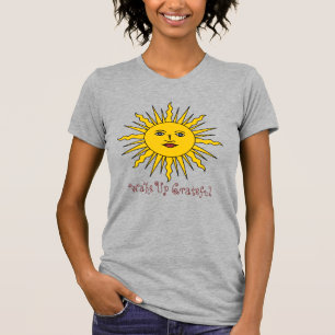 Wake Up Grateful Sun Positivity T-Shirt