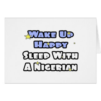 Wake Up Happy...Sleep With a Nigerian