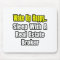 Wake Up Happy...Sleep With a Real Estate Broker