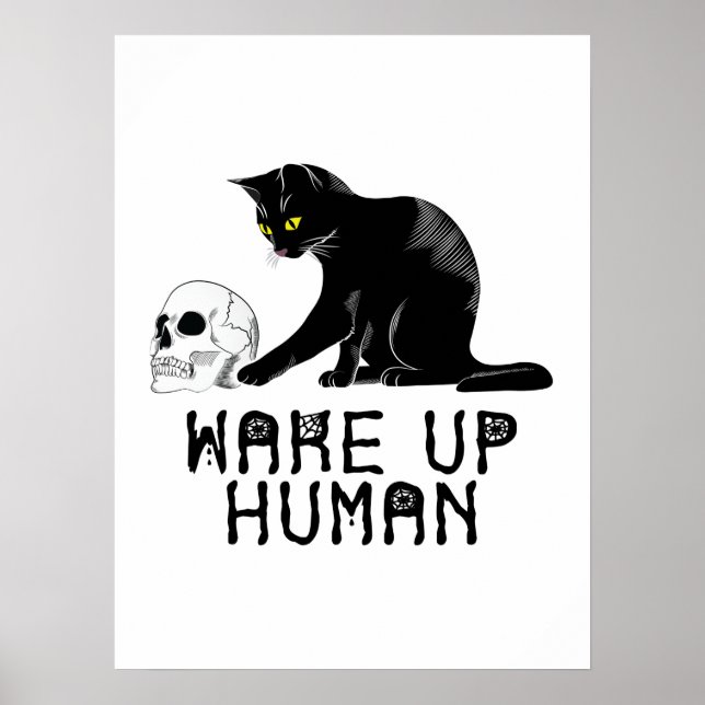 Wake Up Human - Funny Cat With Skull Poster (Front)