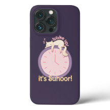 Wake up! It’s Suhoor!