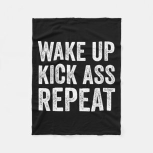 Wake Up Kick Repea,funny Quote Workout Motivation  Fleece Blanket
