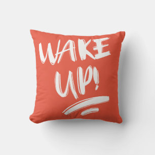 Wake Up! Nice Design Text Throw Pillow