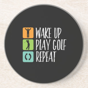 Wake Up Play Golf Repeat Funny Golfer and Golfing Coaster
