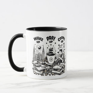Wake up, Pray up, Coffee up Mug