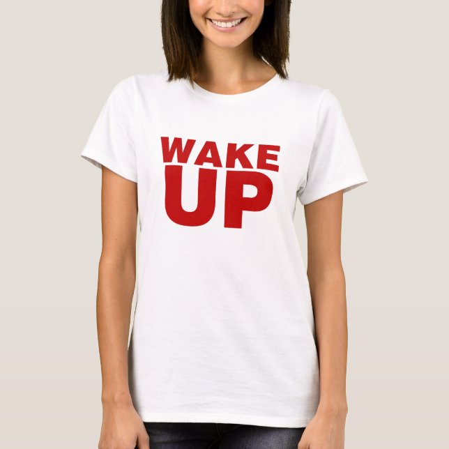 Wake Up Red T-Shirt (Front)