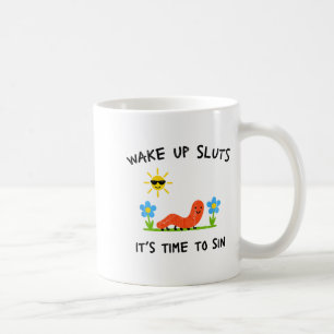 Wake Up S It's Time To Sin Coffee Mug