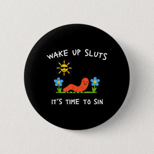 Wake Up s Its Time to Sin Funny Animal Meme 6 Cm Round Badge