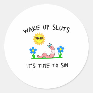 Wake Up S It's Time To Sin Funny Animal Meme  Classic Round Sticker