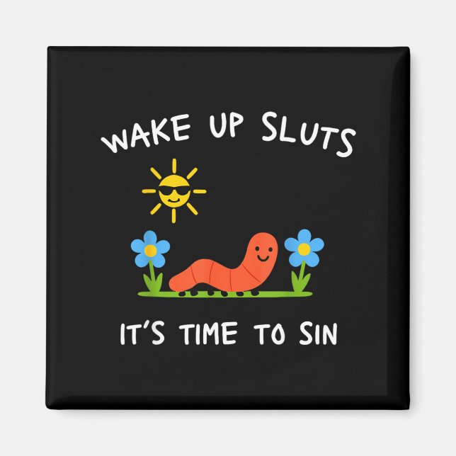 Wake Up s Its Time to Sin Funny Animal Meme Magnet (Front)