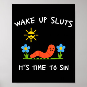Wake Up s Its Time to Sin Funny Animal Meme Poster