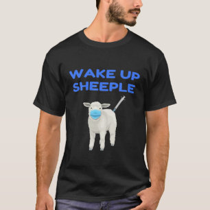WAKE UP SHEEPLE , Anti Mask And Vaccine . T-Shirt